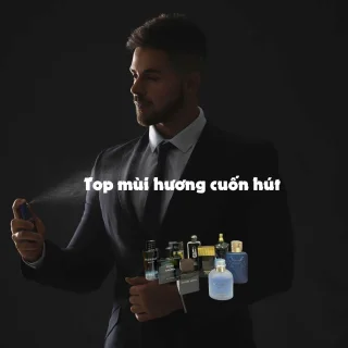 Top Những Mùi Hương Nước Hoa Nam Ấm Áp & Cuốn Hút